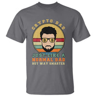 Funny Crypto Dad T Shirt Just Like A Normal Dad But Way Cooler Cryptocurrency Retro