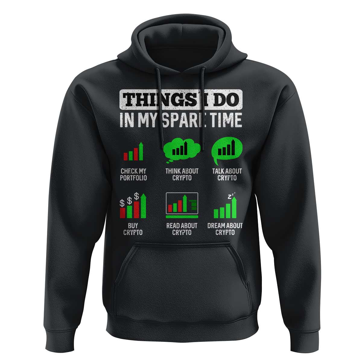 Funny Crypto Investing Hoodie Things I Do In My Spare Time Trading