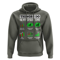 Funny Crypto Investing Hoodie Things I Do In My Spare Time Trading
