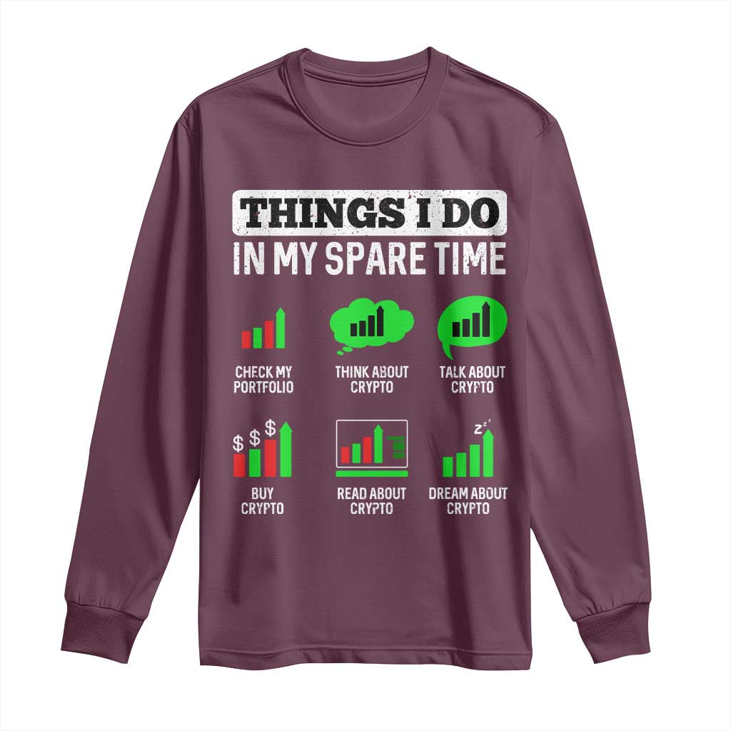 Funny Crypto Investing Long Sleeve Shirt Things I Do In My Spare Time Trading