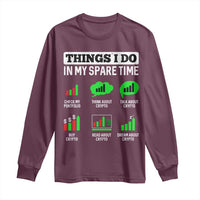 Funny Crypto Investing Long Sleeve Shirt Things I Do In My Spare Time Trading