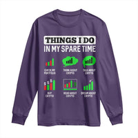 Funny Crypto Investing Long Sleeve Shirt Things I Do In My Spare Time Trading