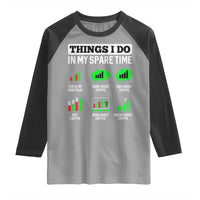 Funny Crypto Investing Raglan Shirt Things I Do In My Spare Time Trading
