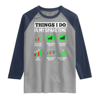 Funny Crypto Investing Raglan Shirt Things I Do In My Spare Time Trading