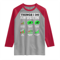 Funny Crypto Investing Raglan Shirt Things I Do In My Spare Time Trading