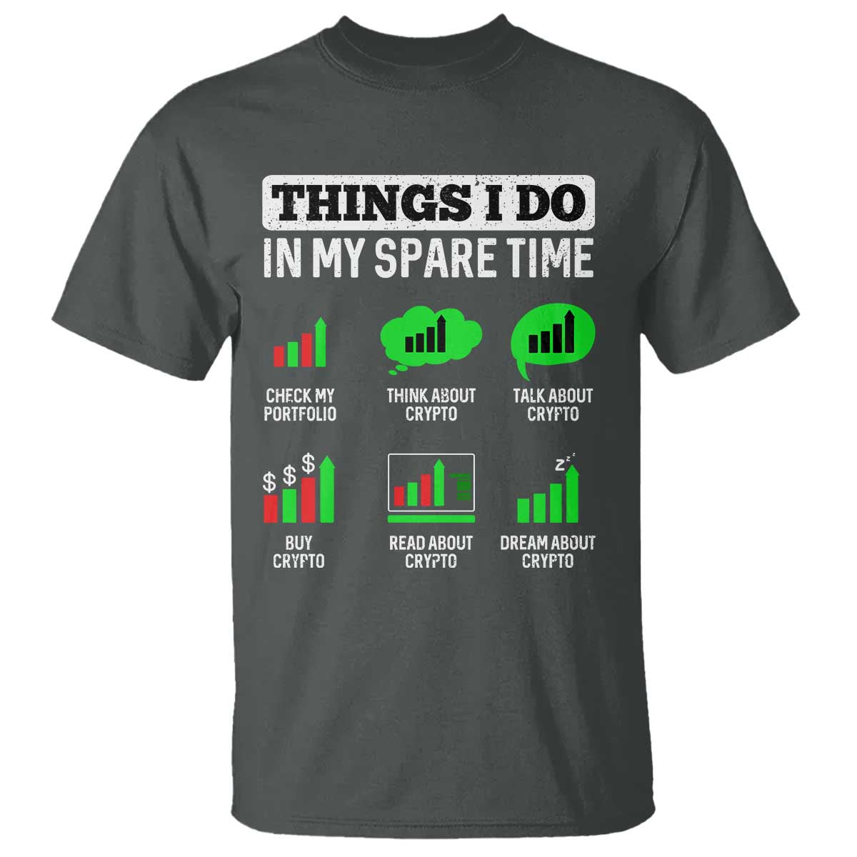 Funny Crypto Investing T Shirt Things I Do In My Spare Time Trading