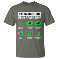Funny Crypto Investing T Shirt Things I Do In My Spare Time Trading