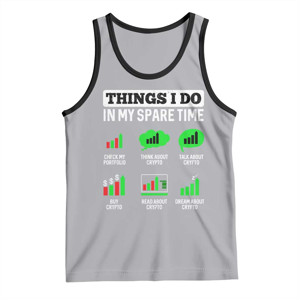 Funny Crypto Investing Tank Top Things I Do In My Spare Time Trading