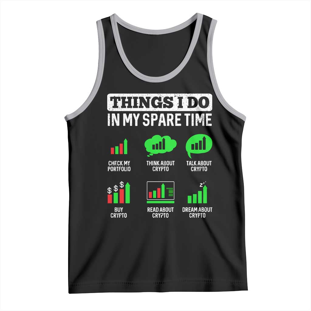 Funny Crypto Investing Tank Top Things I Do In My Spare Time Trading
