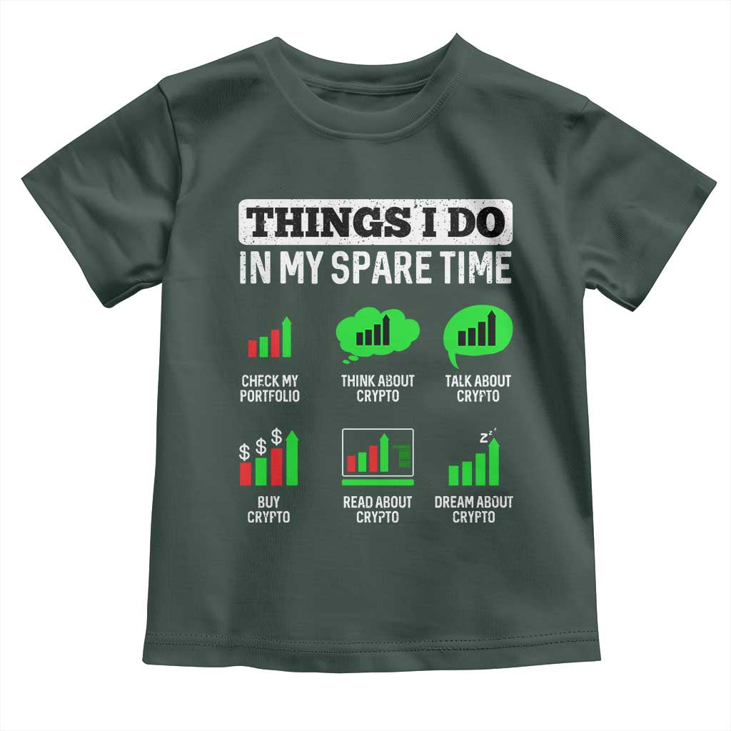 Funny Crypto Investing Toddler T Shirt Things I Do In My Spare Time Trading