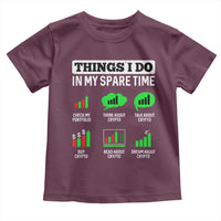 Funny Crypto Investing Toddler T Shirt Things I Do In My Spare Time Trading