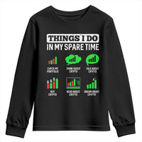 Funny Crypto Investing Youth Sweatshirt Things I Do In My Spare Time Trading