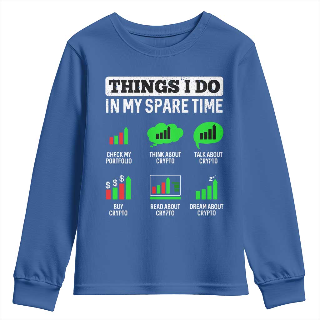 Funny Crypto Investing Youth Sweatshirt Things I Do In My Spare Time Trading