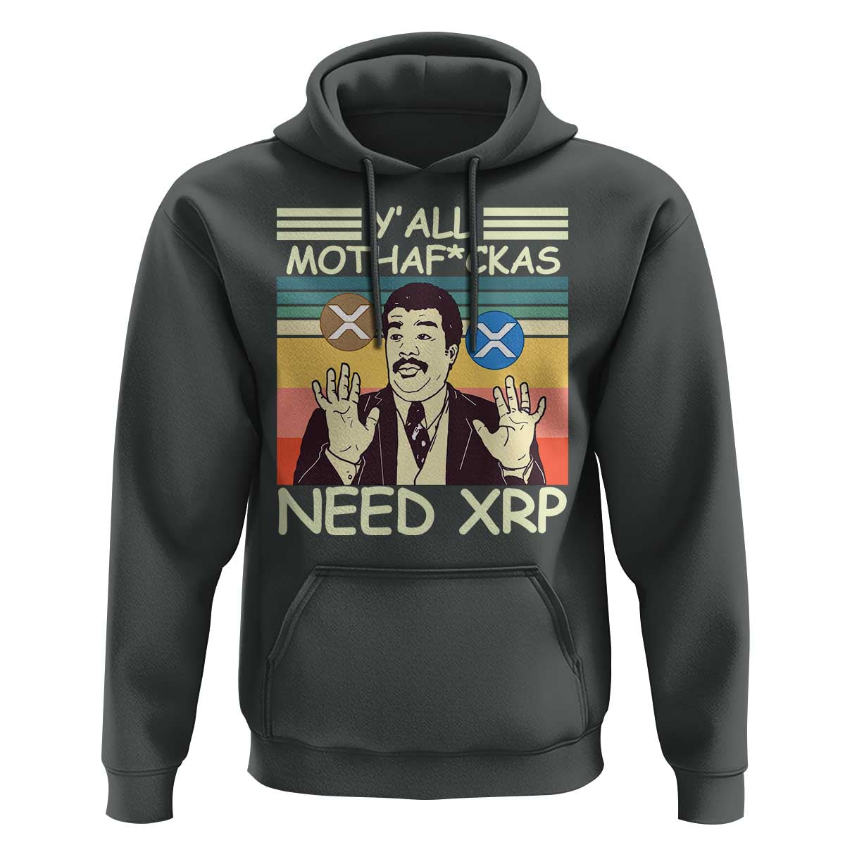 Funny Crypto Meme Hoodie Y'all Motha Fuckas Need XRP Cryptocurrency