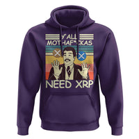 Funny Crypto Meme Hoodie Y'all Motha Fuckas Need XRP Cryptocurrency