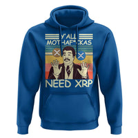 Funny Crypto Meme Hoodie Y'all Motha Fuckas Need XRP Cryptocurrency