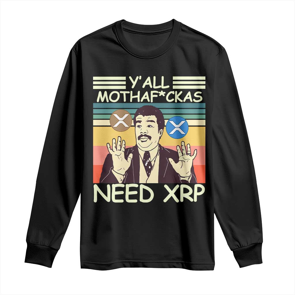Funny Crypto Meme Long Sleeve Shirt Y'all Motha Fuckas Need XRP Cryptocurrency