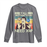 Funny Crypto Meme Long Sleeve Shirt Y'all Motha Fuckas Need XRP Cryptocurrency