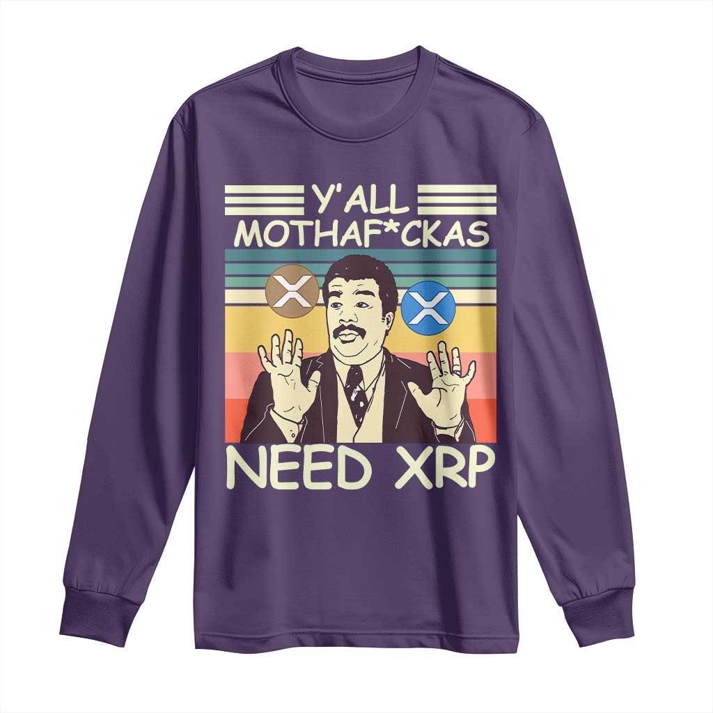 Funny Crypto Meme Long Sleeve Shirt Y'all Motha Fuckas Need XRP Cryptocurrency