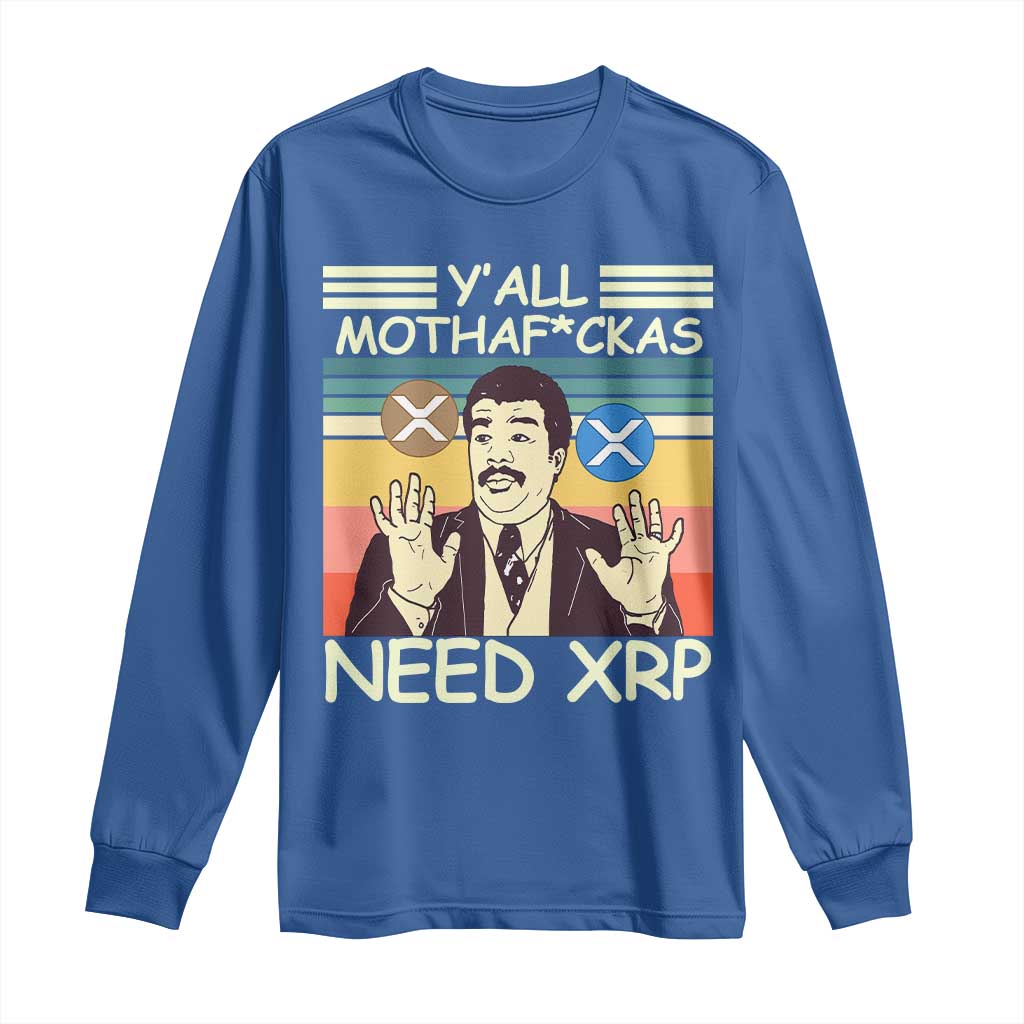 Funny Crypto Meme Long Sleeve Shirt Y'all Motha Fuckas Need XRP Cryptocurrency