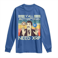 Funny Crypto Meme Long Sleeve Shirt Y'all Motha Fuckas Need XRP Cryptocurrency