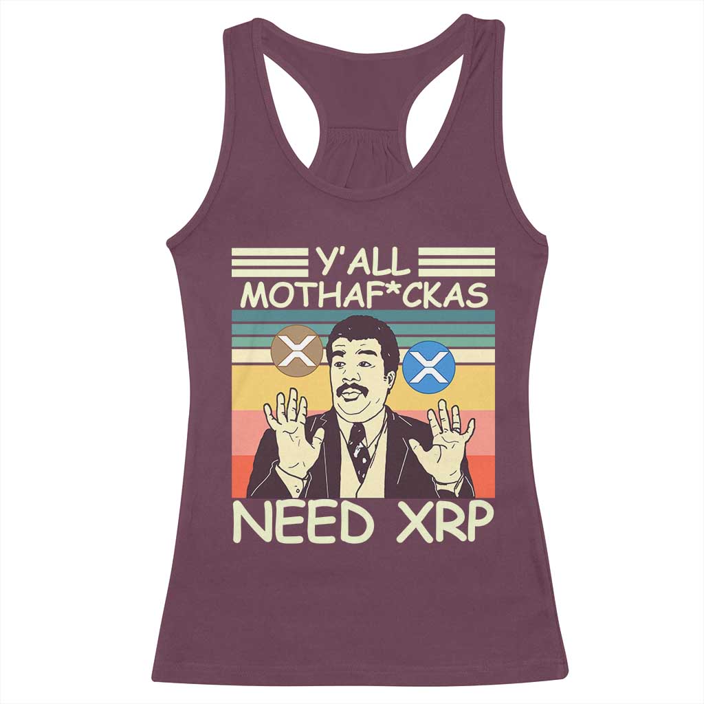 Funny Crypto Meme Racerback Tank Top Y'all Motha Fuckas Need XRP Cryptocurrency