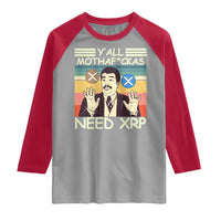 Funny Crypto Meme Raglan Shirt Y'all Motha Fuckas Need XRP Cryptocurrency