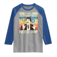 Funny Crypto Meme Raglan Shirt Y'all Motha Fuckas Need XRP Cryptocurrency
