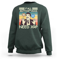 Funny Crypto Meme Sweatshirt Y'all Motha Fuckas Need XRP Cryptocurrency