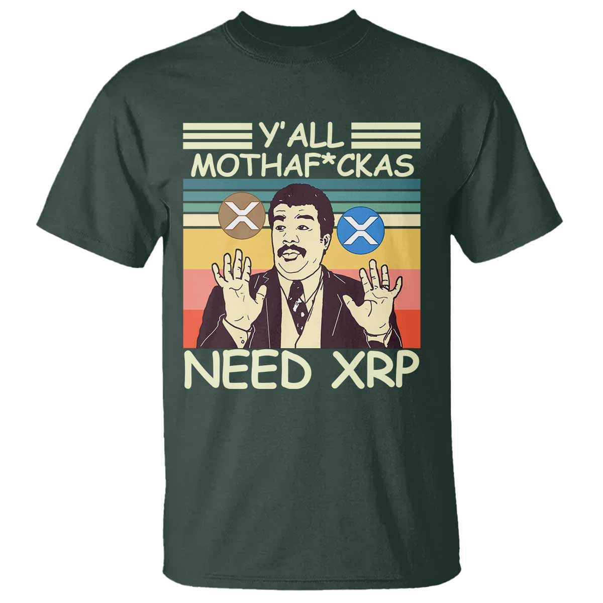 Funny Crypto Meme T Shirt Y'all Motha Fuckas Need XRP Cryptocurrency