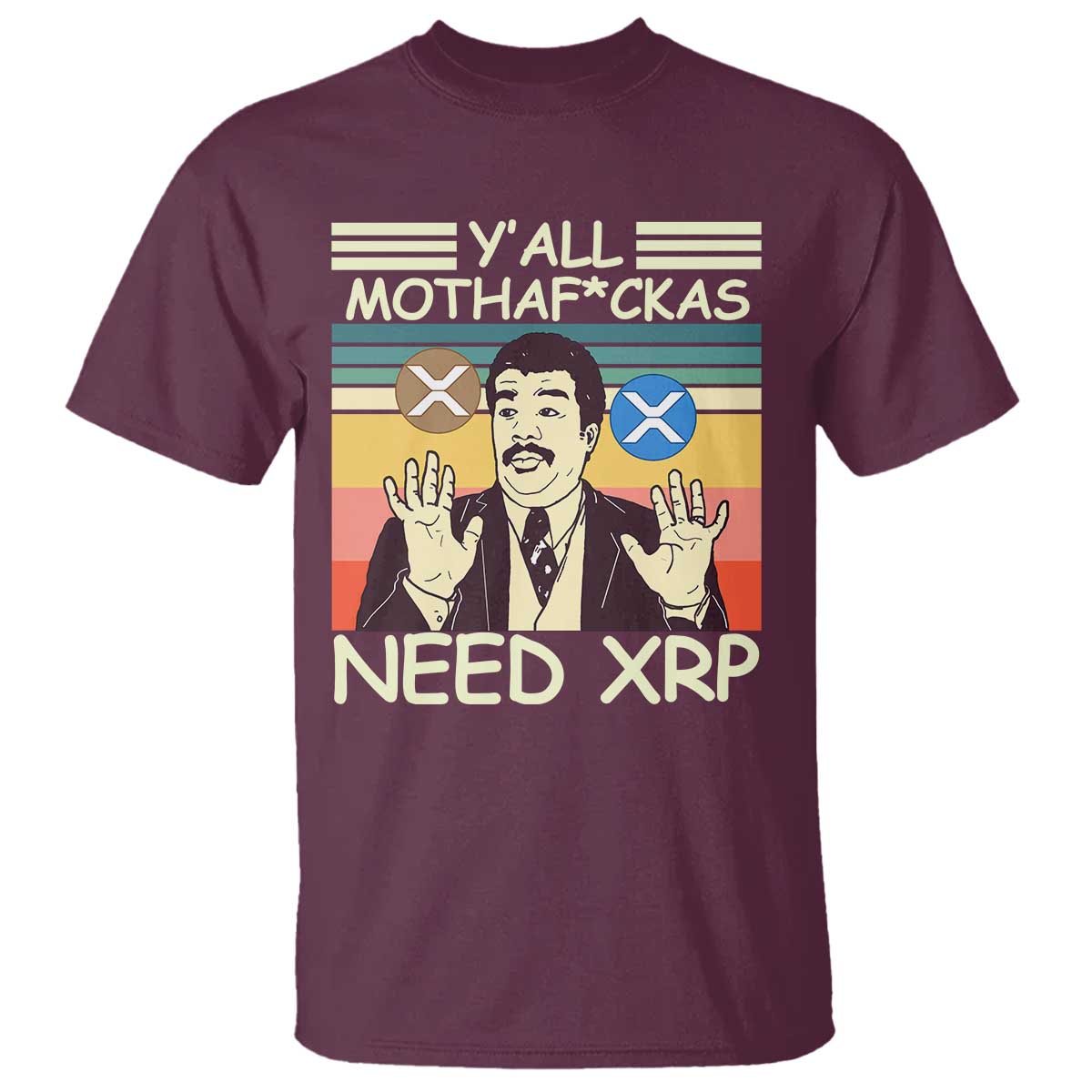 Funny Crypto Meme T Shirt Y'all Motha Fuckas Need XRP Cryptocurrency