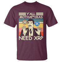 Funny Crypto Meme T Shirt Y'all Motha Fuckas Need XRP Cryptocurrency