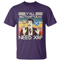 Funny Crypto Meme T Shirt Y'all Motha Fuckas Need XRP Cryptocurrency