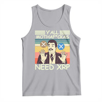 Funny Crypto Meme Tank Top Y'all Motha Fuckas Need XRP Cryptocurrency