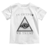 Funny Crypto Toddler T Shirt In Crypto We Trust Bitcoin Cryptocurrency