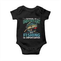 Funny Fishing Baby Onesie School Is Important But Fishing Is Importanter Bass Fisherman