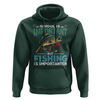 Funny Fishing Hoodie School Is Important But Fishing Is Importanter Bass Fisherman