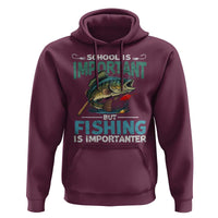 Funny Fishing Hoodie School Is Important But Fishing Is Importanter Bass Fisherman