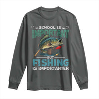 Funny Fishing Long Sleeve Shirt School Is Important But Fishing Is Importanter Bass Fisherman