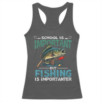 Funny Fishing Racerback Tank Top School Is Important But Fishing Is Importanter Bass Fisherman