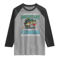 Funny Fishing Raglan Shirt School Is Important But Fishing Is Importanter Bass Fisherman