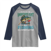 Funny Fishing Raglan Shirt School Is Important But Fishing Is Importanter Bass Fisherman