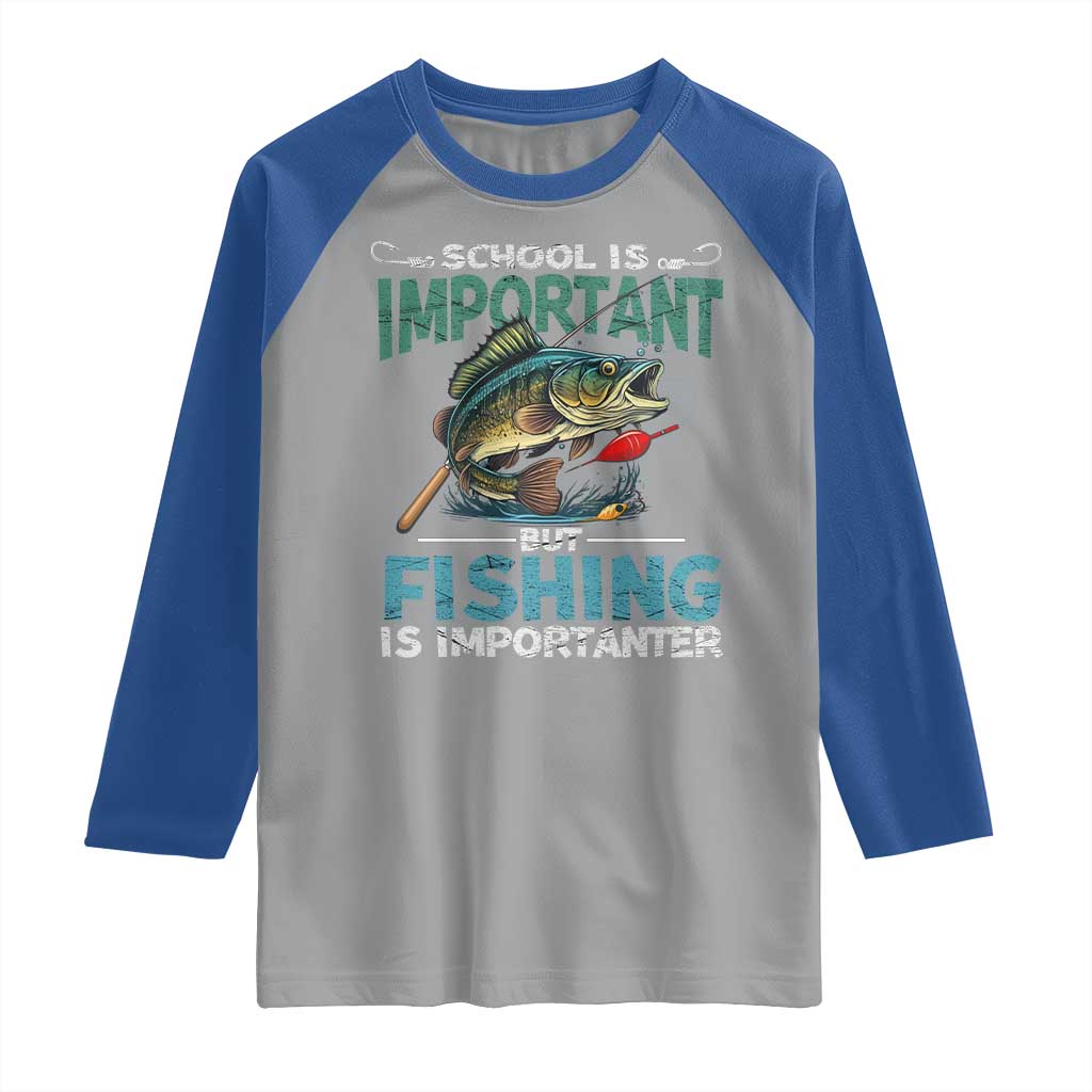 Funny Fishing Raglan Shirt School Is Important But Fishing Is Importanter Bass Fisherman