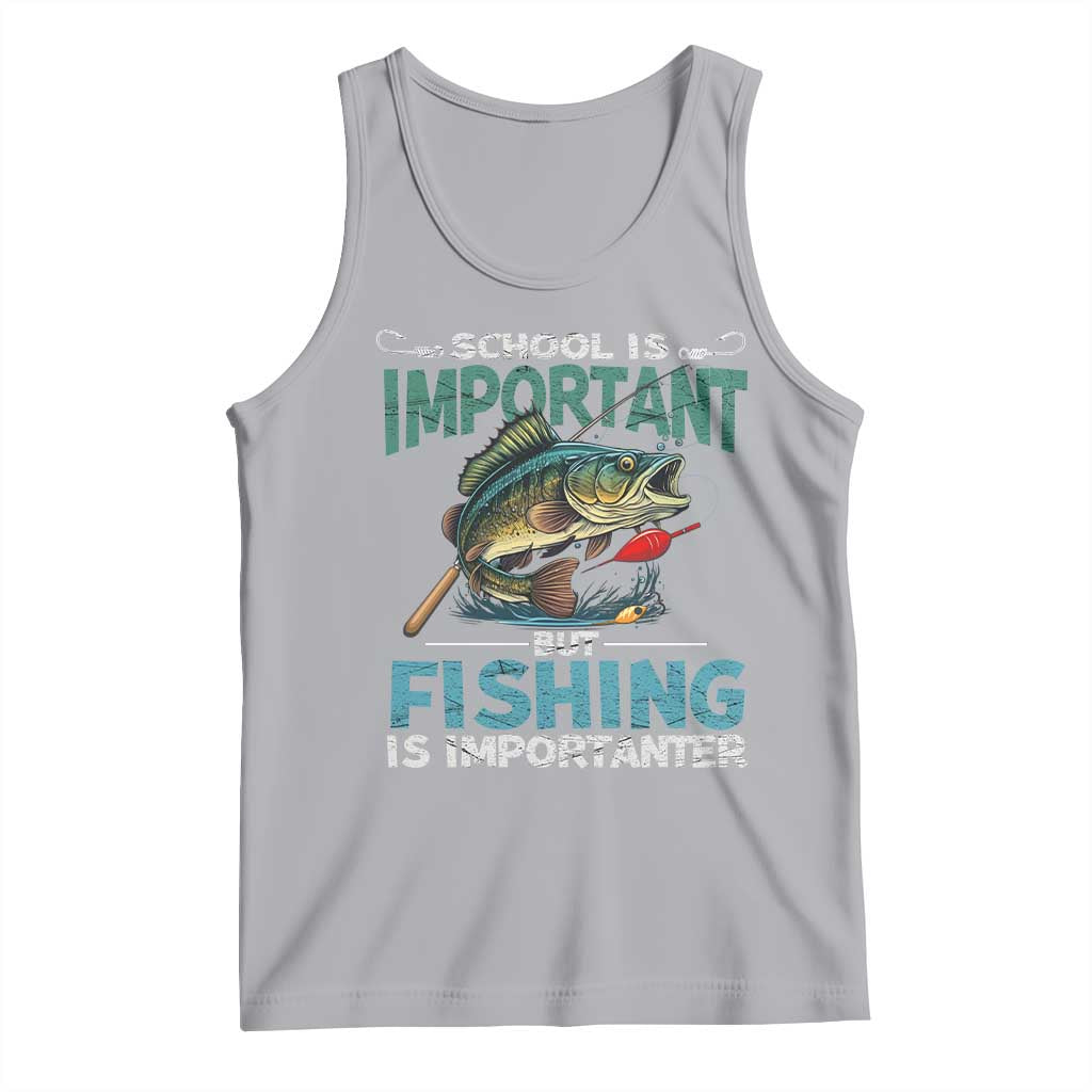 Funny Fishing Tank Top School Is Important But Fishing Is Importanter Bass Fisherman