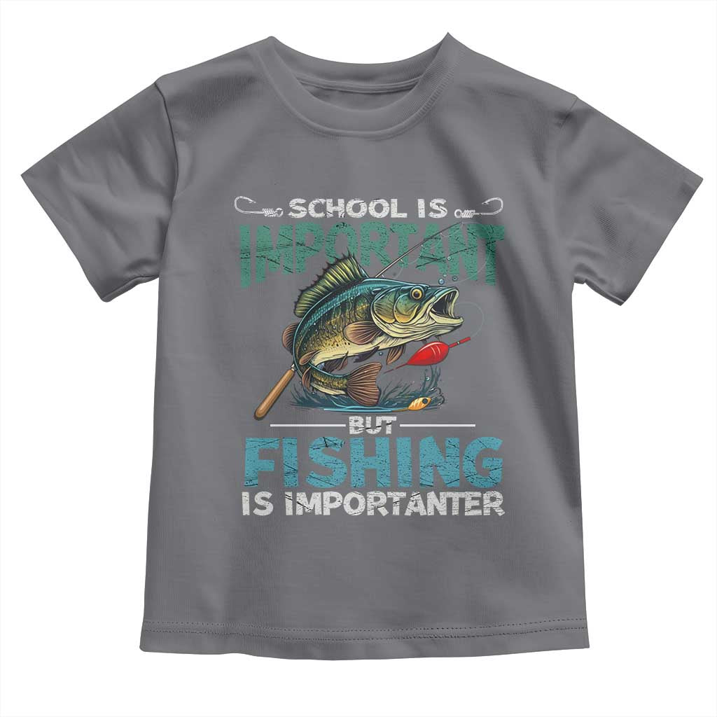 Funny Fishing Toddler T Shirt School Is Important But Fishing Is Importanter Bass Fisherman