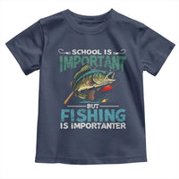 Funny Fishing Toddler T Shirt School Is Important But Fishing Is Importanter Bass Fisherman