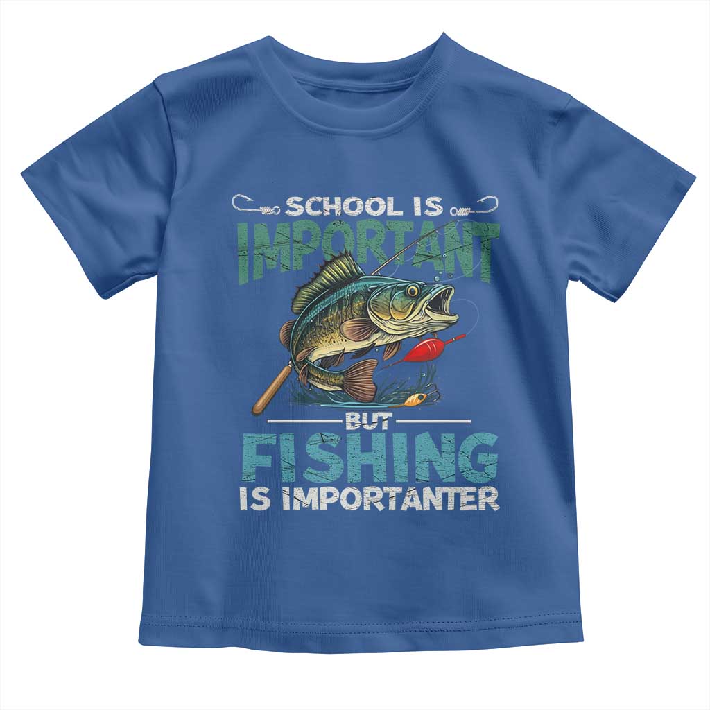 Funny Fishing Toddler T Shirt School Is Important But Fishing Is Importanter Bass Fisherman