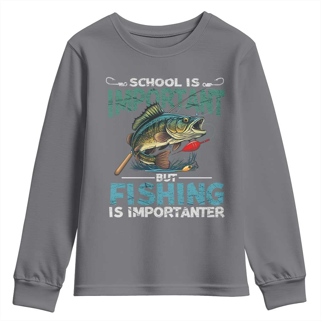 Funny Fishing Youth Sweatshirt School Is Important But Fishing Is Importanter Bass Fisherman