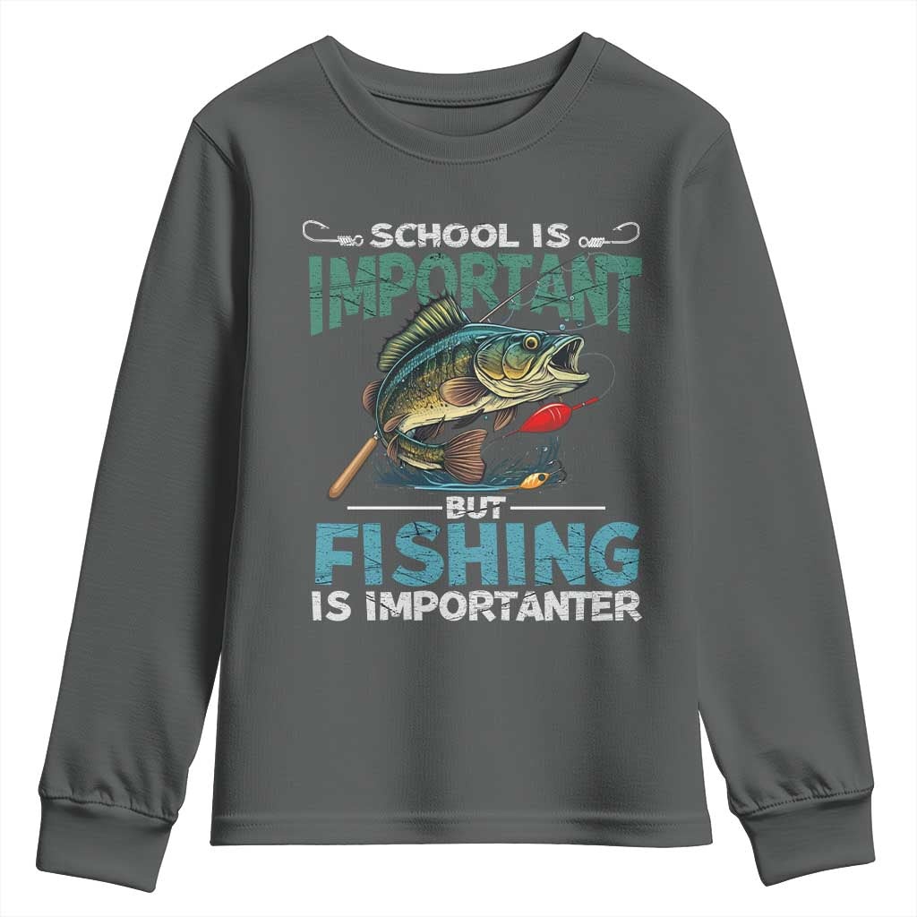 Funny Fishing Youth Sweatshirt School Is Important But Fishing Is Importanter Bass Fisherman