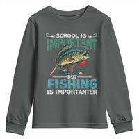 Funny Fishing Youth Sweatshirt School Is Important But Fishing Is Importanter Bass Fisherman
